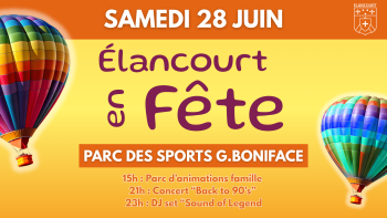 Élancourt en fête revient samedi 28 juin !